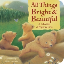 Cover art for All Things Bright and Beautiful: A Collection of Prayer and Verse (Padded Board Books)
