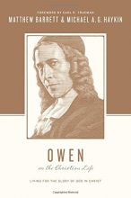 Cover art for Owen on the Christian Life: Living for the Glory of God in Christ (Theologians on the Christian Life)