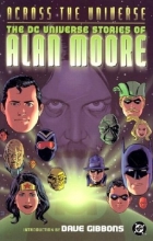 Cover art for Across the Universe - The DC Universe Stories of Alan Moore