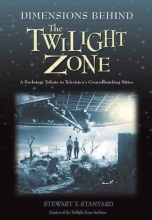 Cover art for Dimensions Behind the Twilight Zone: A Backstage Tribute to Television's Groundbreaking Series