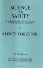 Cover art for Science and Sanity: An Introduction to Non-Aristotelian Systems and General Semantics