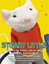 Cover art for Stuart Little: The Art, the Artists, and the Story Behind the Amazing Movie (Pictorial Moviebook)