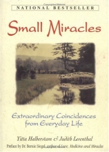 Cover art for Small Miracles: Extraordinary Coincidences from Everyday Life (v. 1)