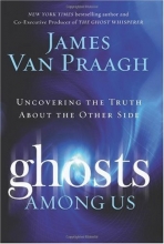 Cover art for Ghosts Among Us: Uncovering the Truth About the Other Side