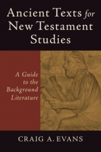 Cover art for Ancient Texts for New Testament Studies: A Guide to the Background Literature