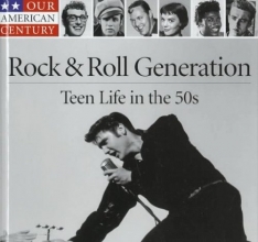 Cover art for Rock & Roll Generation: Teen Life in the 50s (Our American Century)