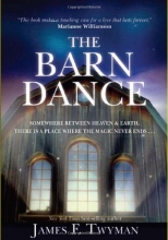 Cover art for The Barn Dance: Somewhere between Heaven and Earth, there is a place where the magic never ends . . .