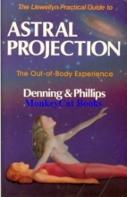 Cover art for The Llewellyn Practical Guide to Astral Projection: The Out-of-Body Experience