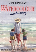 Cover art for Watercolour Made Easy: How to Build Up Your Confidence in Watercolour