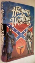 Cover art for The Heavens Are Weeping: The Diaries of George Richard Browder, 1852-1886