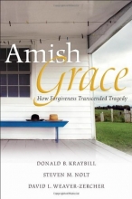 Cover art for Amish Grace: How Forgiveness Transcended Tragedy