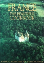 Cover art for France: The Beautiful Cookbook- Authentic Recipes from the Regions of France