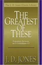 Cover art for The Greatest of These, The: Expository Sermons on 1 Corinthians 13