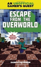 Cover art for Escape from the Overworld: An Unofficial Overworld Adventure, Book One