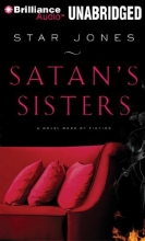 Cover art for Satan's Sisters: A Novel Work of Fiction