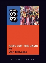Cover art for The MC5's Kick Out the Jams (33 1/3)