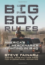 Cover art for Big Boy Rules: America's Mercenaries Fighting in Iraq