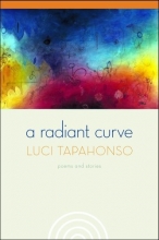 Cover art for A Radiant Curve: Poems and Stories (Sun Tracks)