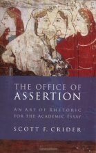 Cover art for Office Of Assertion: An Art Of Rhetoric For Academic Essay