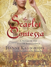 Cover art for The Scarlet Contessa: A Novel of the Italian Renaissance