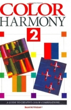 Cover art for Color Harmony 2: A Guide to Creative Color Combinations