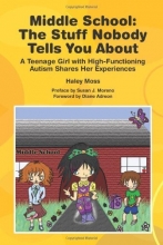 Cover art for Middle School - The Stuff Nobody Tells You About: A Teenage Girl with ASD Shares Her Experiences