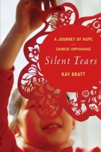 Cover art for Silent Tears: A Journey of Hope in a Chinese Orphanage