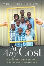 Cover art for At Any Cost: Overcoming Every Obstacle to Bring Our Children Home