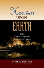 Cover art for HEAVEN UPON EARTH: Jesus, the Best Friend in the Worst Times