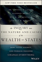 Cover art for An Inquiry into the Nature and Causes of the Wealth of States: How Taxes, Energy, and Worker Freedom Change Everything