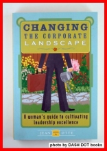 Cover art for Changing the Corporate Landscape - a Wonan's Guide to Cultivating Leadership Excellence