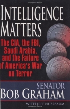 Cover art for INTELLIGENCE MATTERS: The CIA, the FBI, Saudi Arabia, and the Failure of America's War on Terror