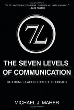 Cover art for The (7L) The Seven Levels of Communication: Go From Relationships to Referrals