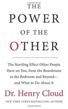 Cover art for The Power of the Other: The startling effect other people have on you, from the boardroom to the bedroom and beyond-and what to do about it