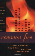 Cover art for Common Fire: Leading Lives of Commitment in a Complex World