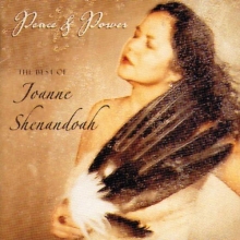 Cover art for Peace & Power: Best of Joanne Shenandoah