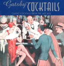 Cover art for Gatsby Cocktails: Classic Cocktails from the Jazz Age