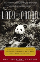 Cover art for The Lady and the Panda: The True Adventures of the First American Explorer to Bring Back China's Most Exotic Animal