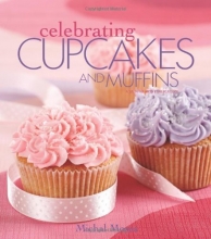 Cover art for Celebrating Cupcakes and Muffins  (Leisure Arts #4832) (Celebrating Cookbooks)