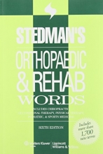 Cover art for Stedman's Orthopaedic & Rehab Words: With Chiropractic, Occupational Therapy, Physical Therapy, Podiatric, and Sports Medicine Words (Stedman's Word Book)