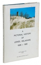 Cover art for A Pictorial History of Lewes, Delaware 1609 - 1985
