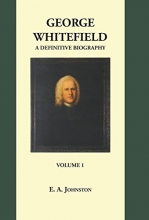 Cover art for George Whitefield a Definitive Biography. 2 Vols.