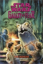 Cover art for The Hunger (Star Wars: Galaxy of Fear, Book 12)