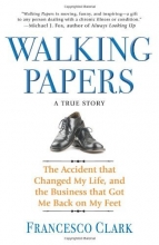 Cover art for Walking Papers: The Accident that Changed My Life, and the Business that Got Me Back on My Feet
