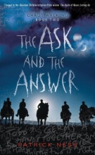Cover art for The Ask and the Answer (Series Starter, Chaos Walking #2)