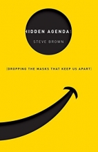 Cover art for Hidden Agendas: Dropping the Masks that Keep Us Apart