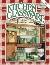 Cover art for Kitchen Glassware of the Depression Years: Identification & Values