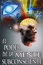 Cover art for El Poder De La Mente Subconsciente (The Power of the Subconscious Mind) (Spanish Edition)
