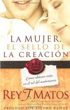 Cover art for La Mujer, el sello de la creacin: Cmo obtener xito en el rol del matrimonio (Spanish Edition)