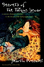 Cover art for Secrets of the Talking Jaguar: A Mayan Shaman's Journey to the Heart of the Indigenous Soul